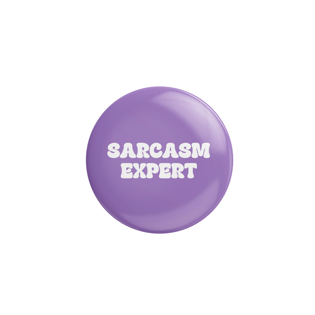 Spilla Pin - Sarcasm Expert 32mm | Strillone Society