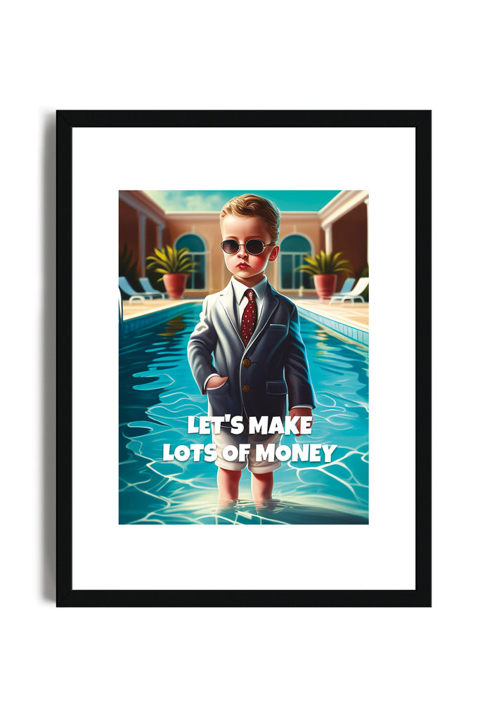 Let's Make Lot of Money - Poster con cornice | Strillone Society