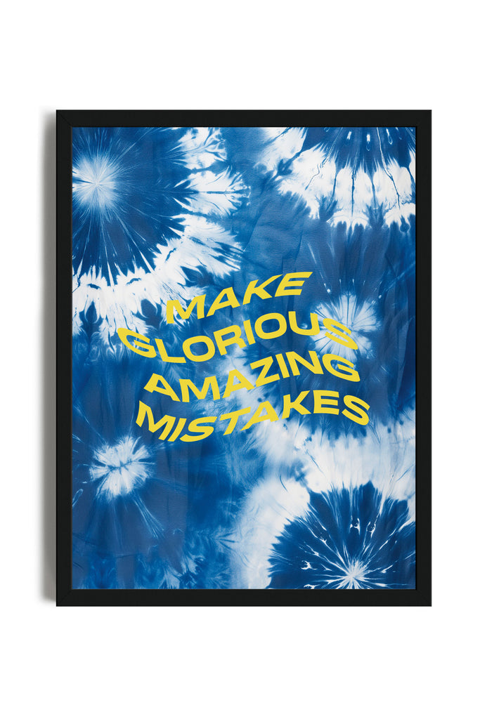 Make Glorious Amazing Mistakes - Poster con cornice | Strillone Society