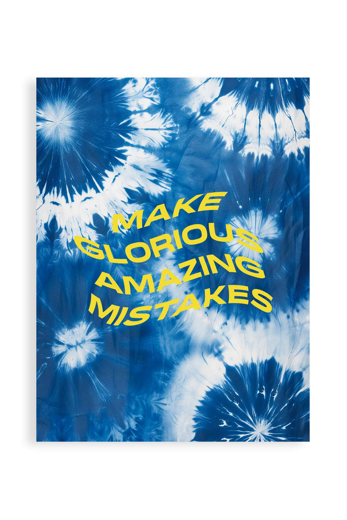 Make Glorious Amazing Mistakes - Poster | Strillone Society