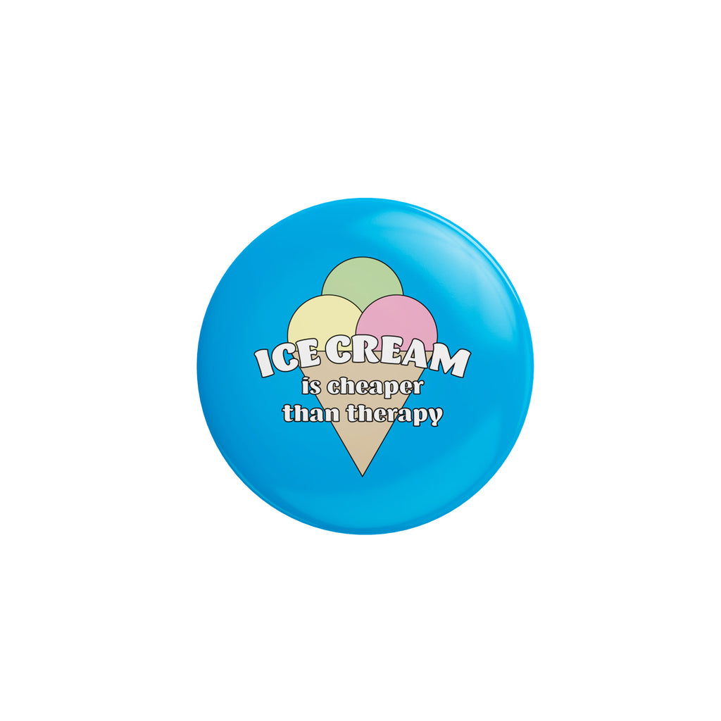 Spilla Pin - Ice Cream is cheaper than therapy | Strillone Society