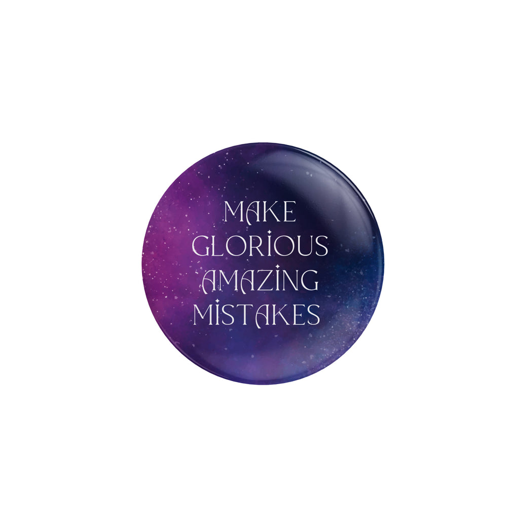 Spilla Pin - Make Glorious Amazing Mistakes | Strillone Society