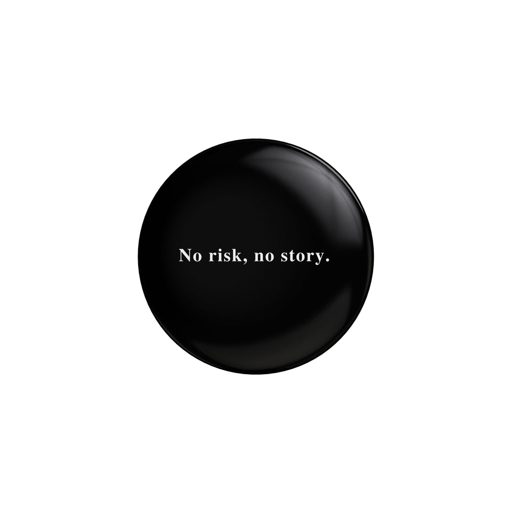 Spilla Pin - No Risk No Story | Strillone Society