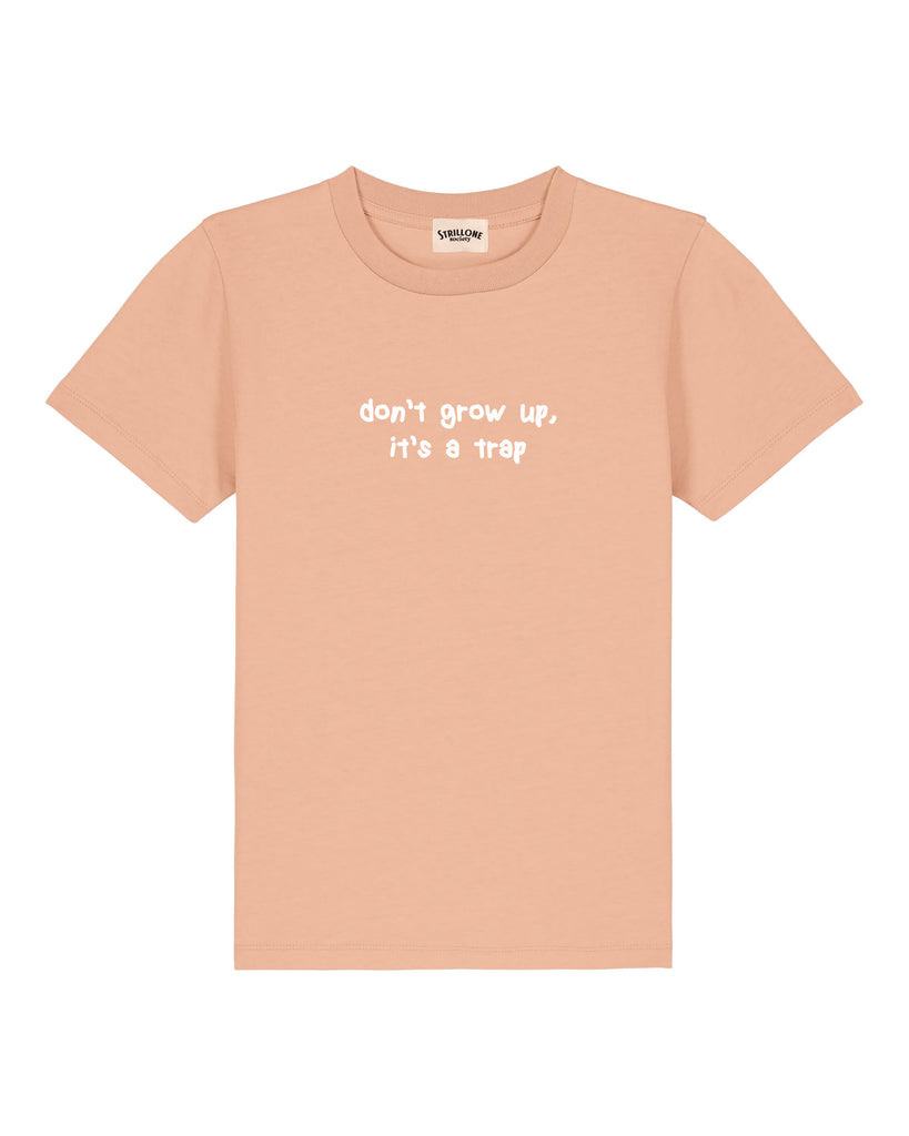 T-Shirt Kids Don't Grow Up, It's A Trap