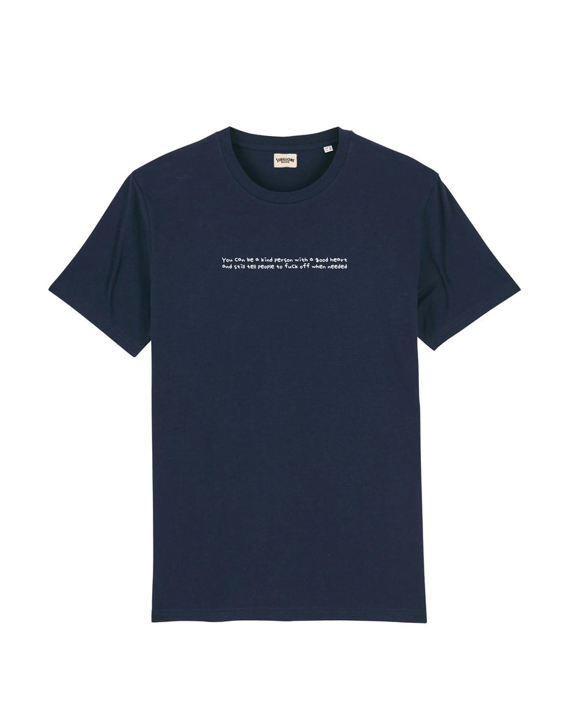 T-Shirt You Can Be a Kind Person | Strillone Society