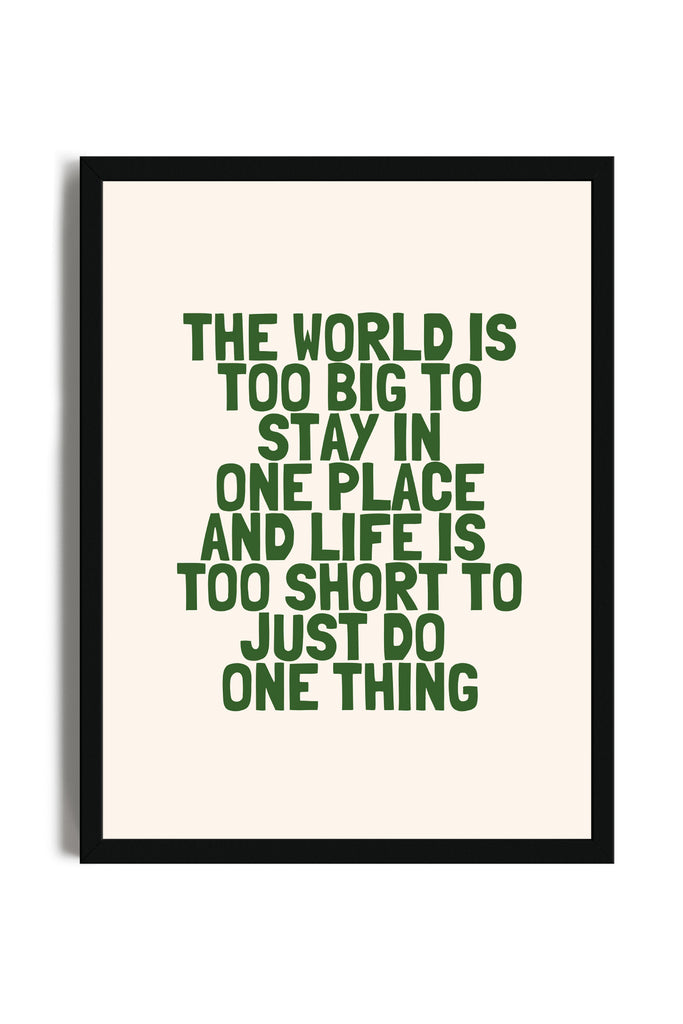 The World is too Big - Poster con cornice | Strillone Society