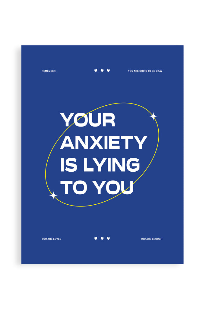 Your Anxiety is Lying to You Blu - Poster | Strillone Society