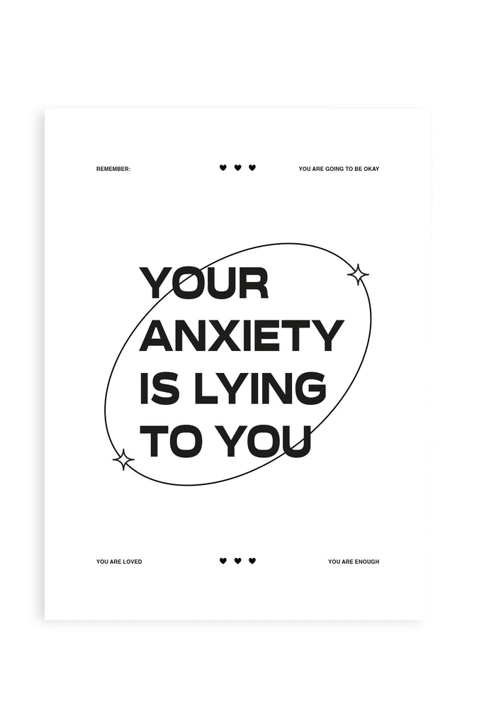 Your Anxiety is Lying to You - Poster | Strillone Society