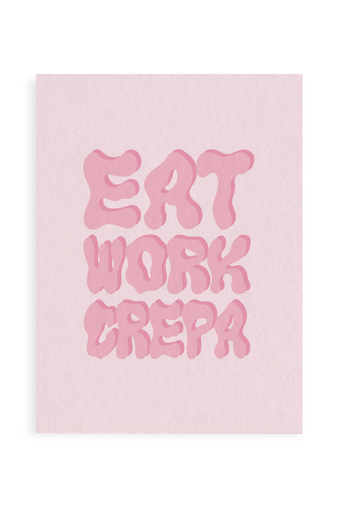 Eat Work Crepa - Poster | Strillone Society