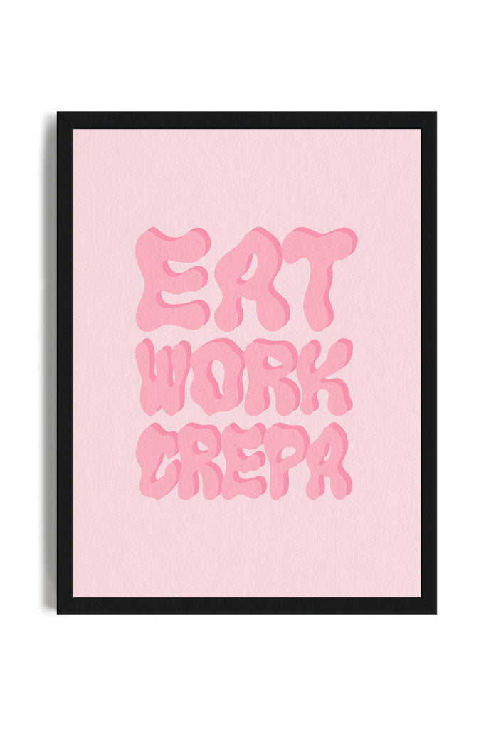 Eat Work Crepa - Poster con cornice | Strillone Society