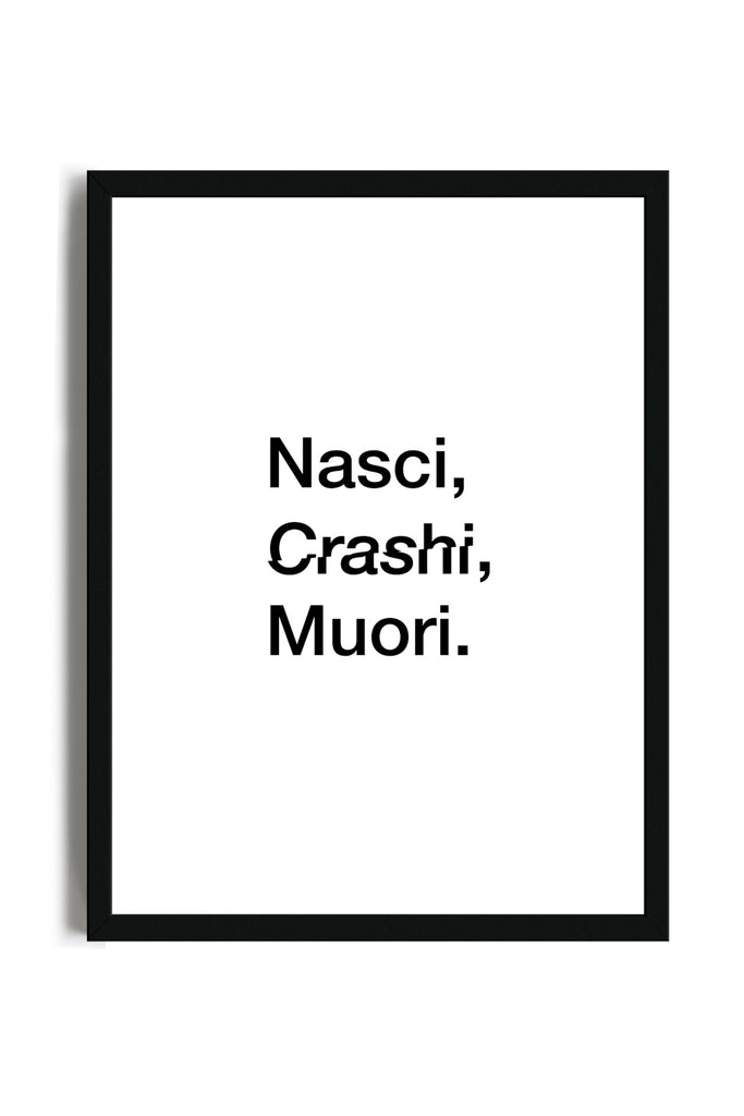 Nasci Crashi Muori - Poster con cornice | Strillone Society