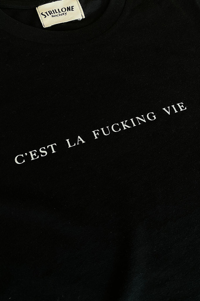 T-Shirt "C'est la fucking vie" nera strillone society